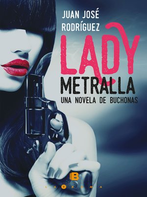 cover image of Lady metralla